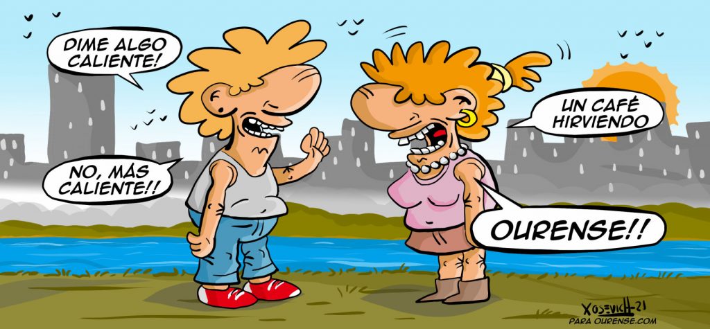 Dime algo muy, pero que muy caliente 1 Calor de verano en Ourense con altas temperaturas memes chistes humor xosevich 21