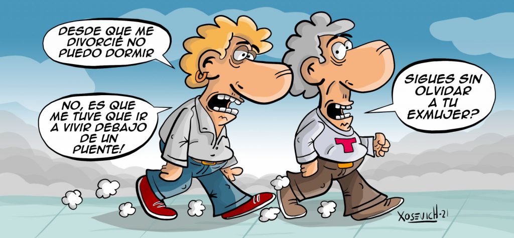 Hay divorcios que no te dejan dormir 1 Chiste corto gracioso de divorcio no dormir y vivir debajo de un puente Xosevich 21 Humor