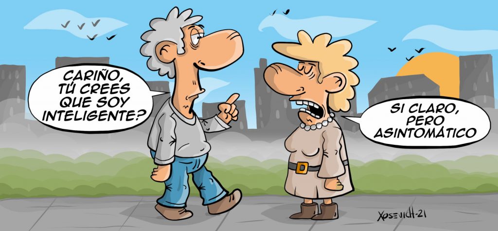 Cariño, crees que soy inteligente? 1 Chistes cortos de inteligencia asintomática humor risas humor Xosevich 21