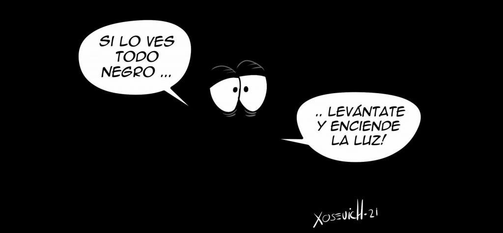 Si lo ves todo negro, levántate y enciende la luz 1 Si lo ves todo negro levántate y enciende la luz