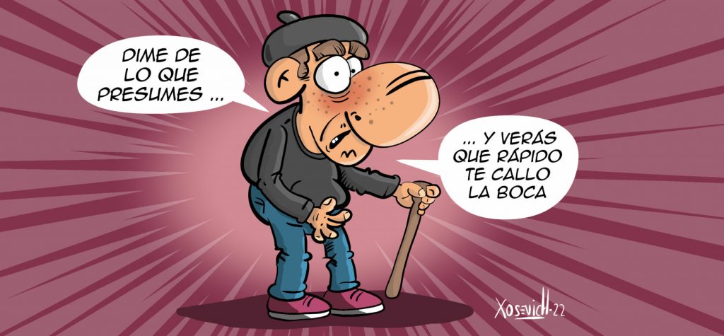 Dime de que presumes y veras que rápido te callo la boca