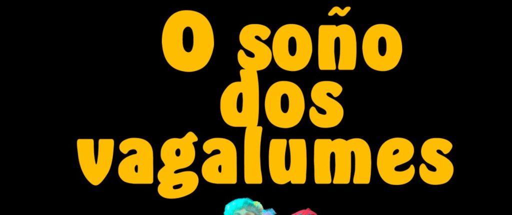 O Soño Dos Vagalumes